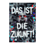 Das ist die Zukunft!!!