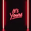 It's Yours