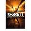 SHAKE IT