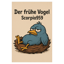 Der frühe Vogel