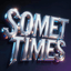 SOMETIMES