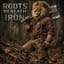 Roots Beneath the Iron