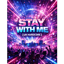 Stay With Me - [UK Hardcore]