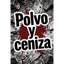 Polvo y ceniza