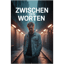 Zwischen den Worten