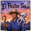 El Pastor Tako (Remastered)