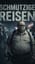 Schmutzige Reisen (ReWork)