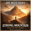 Strong Mountain will be my name