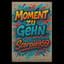 Moment zu gehn