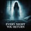 Every Night You Return