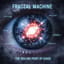 Fractal Machine - The Boiling Point of Chaos