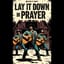 Lay It Down in Prayer