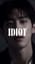 Idiot