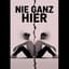 Nie Ganz Hier