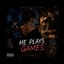 HE PLAYS GAMES – Roxete Putri