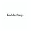 Baddie Things
