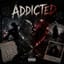Addicted