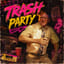 TRASH PARTY