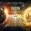 Aether Vox--Iron Crown and Golden Shroud
