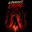 A Perfect Crime In Hell