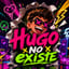 Hugo no existe